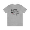 Mama Needs Coffee Jersey Short Sleeve Tee - Image 25